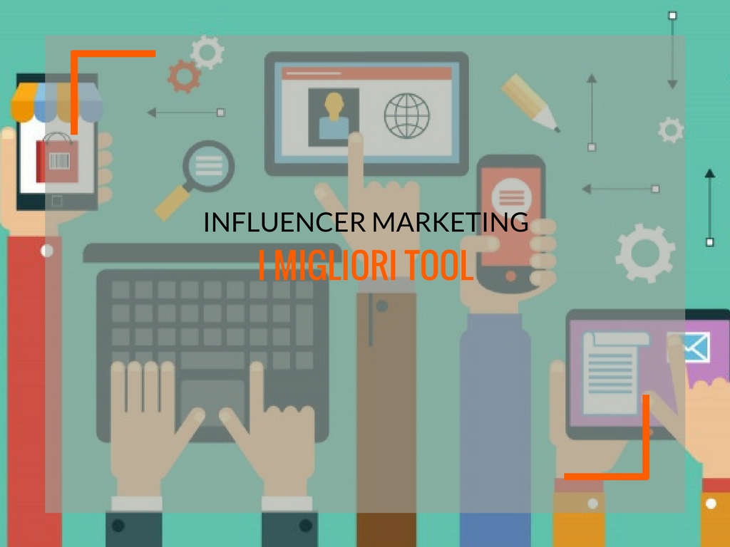 Influencer marketing: i tool imperdibili - Matteo Pogliani